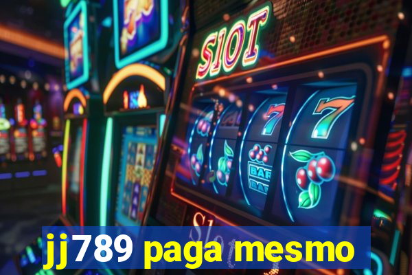 jj789 paga mesmo